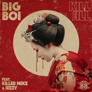 big-boi-kill-jill-song-1492785410-compressed